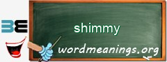 WordMeaning blackboard for shimmy